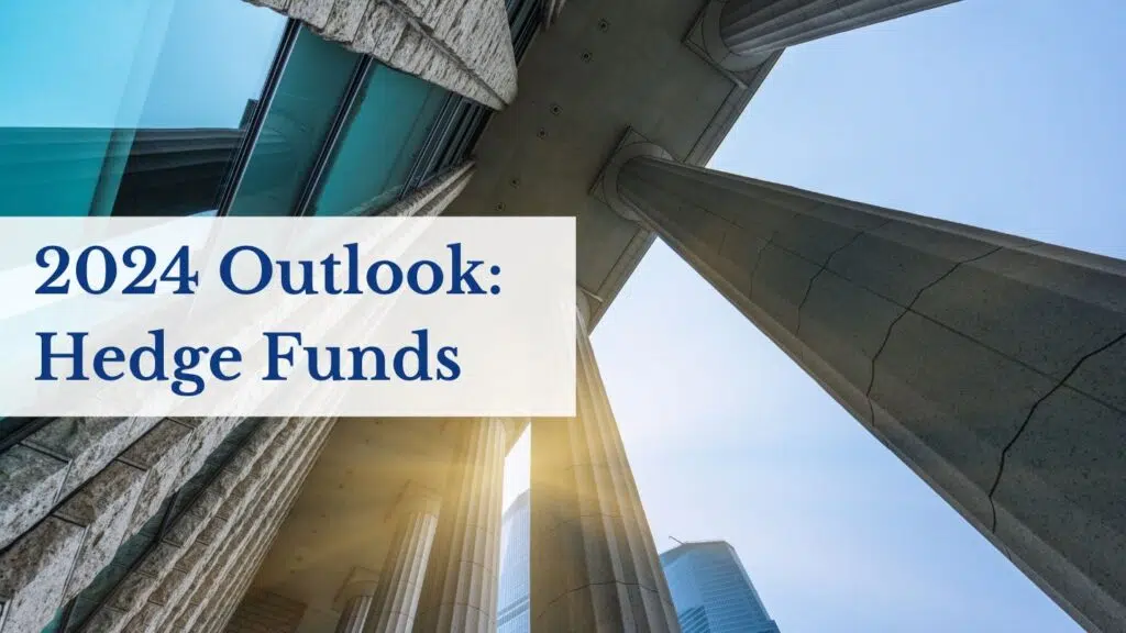  2024 Outlook: Hedge Funds Featured Image