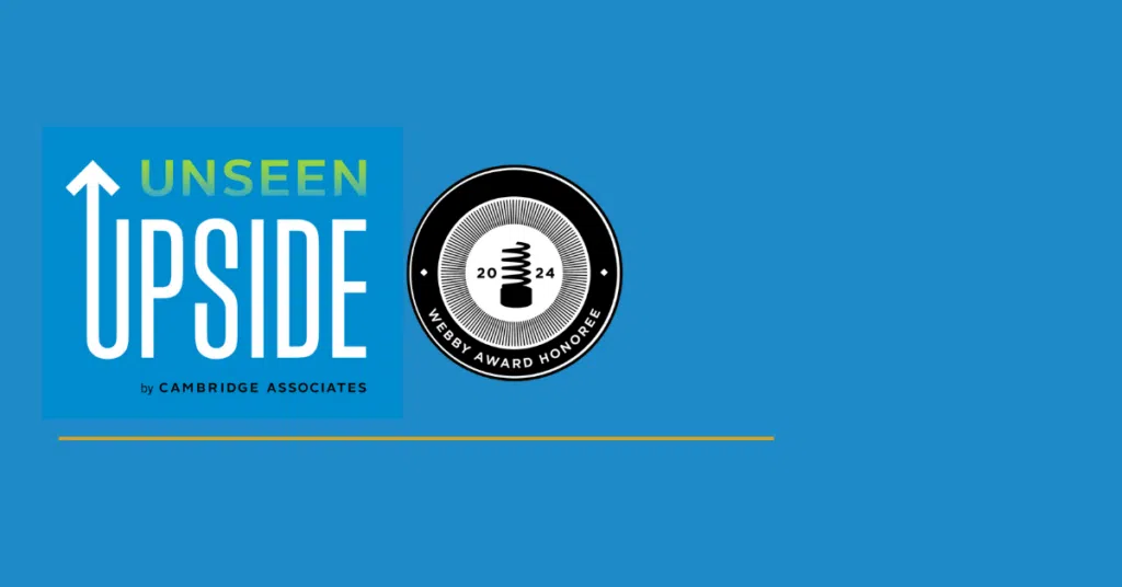 Unseen Upside Podcast Named 2024 Webby Award Honoree Featured Image